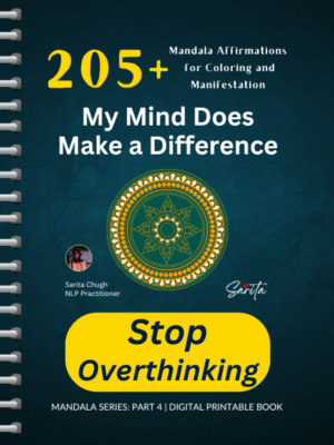 Cover of "My Mind Does Make a Difference" digital mandala affirmation coloring book by Sarita Chugh, featuring 205+ printable designs to stop overthinking and support manifestation and mental clarity.